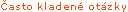 �asto kladen� ot�zky